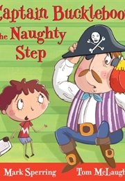 Captain Buckleboots on the Naughty Step (Mark Sperring)