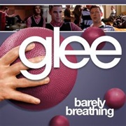 Barely Breathing Glee