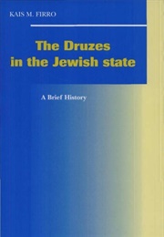 The Druzes in the Jewish State (Kais M. Firro)
