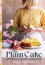 The Plain Cake Appreciation Society (Tilly Pamment)