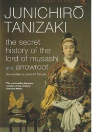 The Secret History of the Lord of Musashi (Tanizaki)