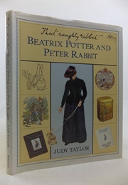 That Naughty Rabbit: Beatrix Potter & Peter Rabbit (Judy Taylor)