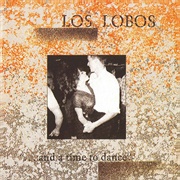 Los Lobos - ...And a Time to Dance (1983)
