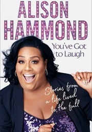 You've Got to Laugh (Alison Hammond)