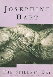 The Stillest Day (Josephine Hart)