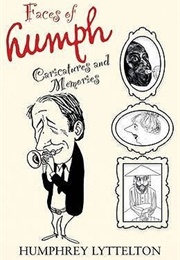Faces of Humph: Caricatures and Memories (Humphrey Lyttelton)