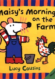 Maisy's Morning on the Farm (Lucy Cousins)