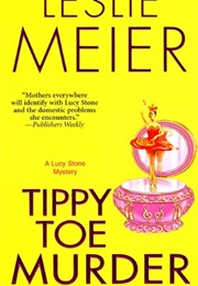 Tippy Toe Murder (Leslie Meier)
