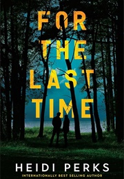 For the Last Time (Heidi Perks)