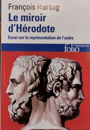 Le Miroir D'hérodote (François Hartog)
