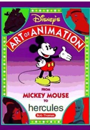 Disney's Art of Animation From Mickey Mouse to Hercules (Bob Thomas)