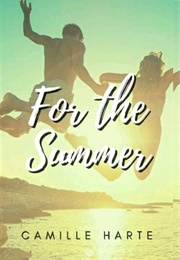 For the Summer (Camille Harte)