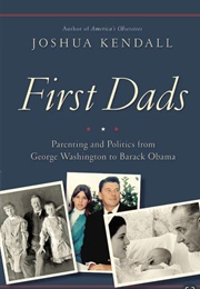 First Dads (Joshua Kendall)