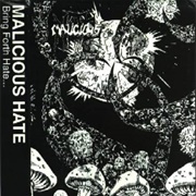 Malicious Hate - Bring Forth Hate...