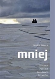 Mniej. Intymny Portret Zakupowy Polaków (Marta Sapała)