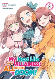 My Next Life as a Villainess: All Routes Lead to Doom! Vol. 8 (Satoru Yamaguchi)