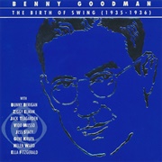 Benny Goodman - The Birth of Swing (1935-1936)
