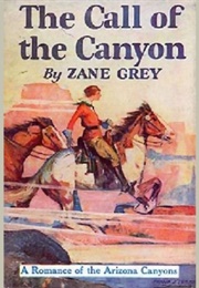 The Call of the Canyon (Grey, Zane)