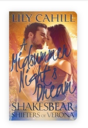 A Midsummer Night's Dream: Shakesbear: Shifters of Verona #3 (Lily Cahill)