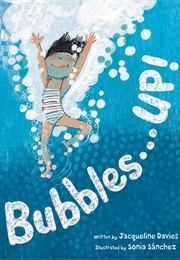 Bubbles...Up! (Jacqueline Davies)