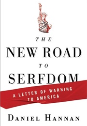 The New Road to Serfdom: A Letter of Warning to America (Hannan, Daniel)