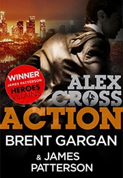Action (Brent Gargan & James Patterson)
