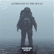 Astronaut in the Ocean - Masked Wolf