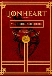Lionheart (Greenteacup)