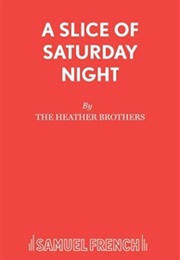 A Slice of Saturday Night (The Heather Brothers)