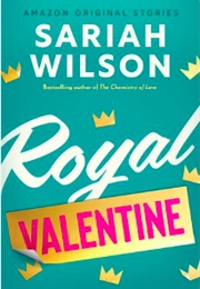 Royal Valentine (Sariah Wilson)