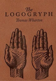 The Logograph (Thomas Wharton)