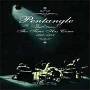 Pentangle - The Time Has Come 1967-1973