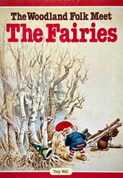 The Woodland Folk Meet the Fairies (Tony Wolf)