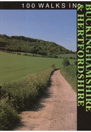 100 Walks in Buckinghamshire & Hertfordshire (Geoff Spreckley)