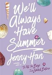 We'll Always Have Summer (Jenny Han)