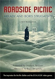 Roadside Picnic (Arkady & Boris Strugatsky)