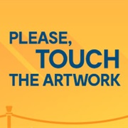 Please, Touch the Artwork