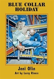 Blue Collar Holiday: & a Valentine to Frank O'Hara (Jeni Olin - Art by Larry Rivers)