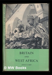 Britain and West Africa (Joyce Carey)