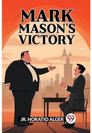 Mark Mason's Victory (Horatio Alger Jr.)