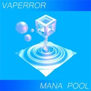 VAPERROR - Mana Pool