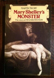 Mary Shelley's Monster: The Story of Frankenstein (Martin Tropp)