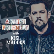 Artist Friendly With Joel Madden