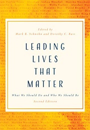 Leading Lives That Matter (Edited by Mark R. Schwehn & Dorothy C. Bass)