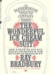 The Wonderful Ice Cream Suit and Other Plays (Ray Bradbury)