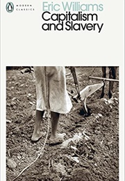 Capitalism and Slavery (Eric Williams)