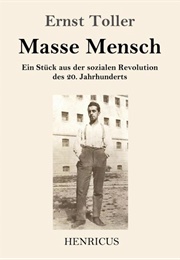 Masse Mensch (Ernst Toller)