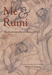 Me &amp; Rumi: The Autobiography (Shams-I Tabrizi)