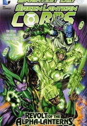 Green Lantern Corps, Vol. 7: Revolt of the Alpha-Lanterns (Tony Bedard)