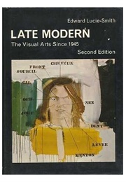 Late Modern: The Visual Arts Since 1945 (Edward Lucie-Smith)